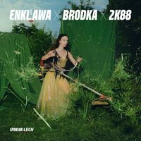 Brodka - ENKLAWA S01E04: BRODKA x 2K88 (Explicit)