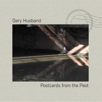Gary Husband - Postcards from the Past