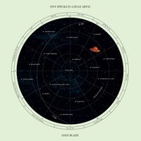 Andy Blade - Tiny Specks In A Huge Abyss
