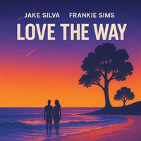 Jake Silva, Frankie Sims - Love The Way
