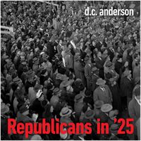 D.C. Anderson - Republicans in '25