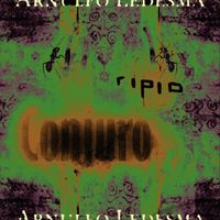 Arnulfo Ledesma - Conjuro (Ripio)