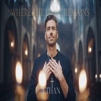 Ethan - Where the Light Remains