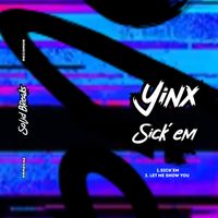 Yinx - Sick´em