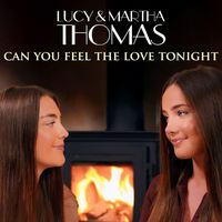 Lucy Thomas & Martha Thomas - Can You Feel The Love Tonight