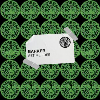 BARKER - Set Me Free