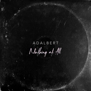 Adalbert - Nothing at All