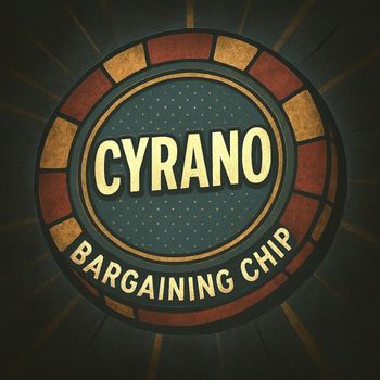 Cyrano - Bargaining Chip