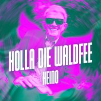 Heino - Holla die Waldfee