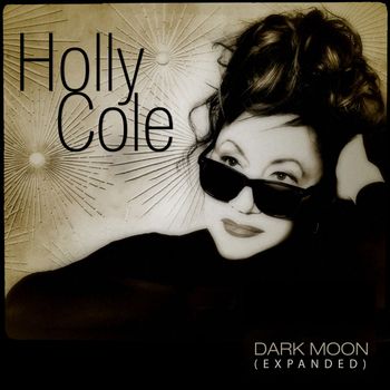 Holly Cole - Dark Moon (Expanded)