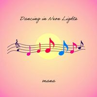 mana - Dancing in Neon Lights