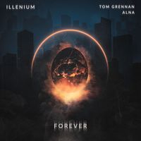 ILLENIUM, Tom Grennan, Alna - Forever