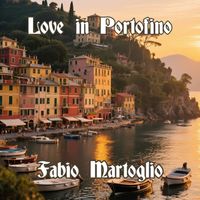Fabio Martoglio - Love In Portofino