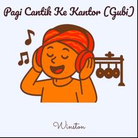 Winston - Pagi Cantik Ke Kantor (Gubi)