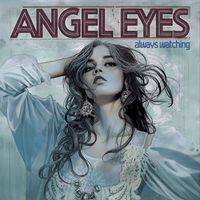 Angel Eyes - Always Watching