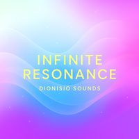 Dionisio Sounds - Infinite Resonance