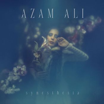 Azam Ali - Synesthesia