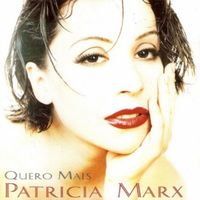 Patricia Marx - Quero Mais