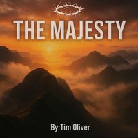 Tim Oliver - The Majesty