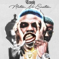 Tcash - Motion No Emotion (Explicit)