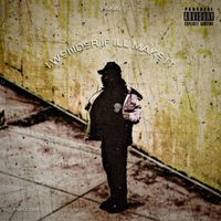 LAKAI - I Wonder If I’ll Make It (Explicit)