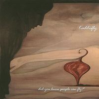 Kaddisfly - Did You Know People Can Fly?