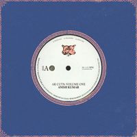 Anish Kumar - AK Cuts: Vol. 1
