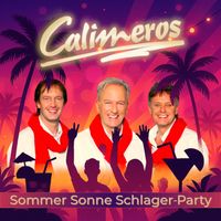 Calimeros - Sommer Sonne Schlager-Party