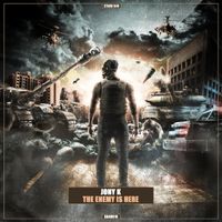 Jony K - The Enemy Is Here