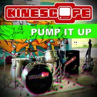 Kinescope - Pump It Up