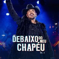Luan Pereira - DEBAIXO DO MEU CHAPÉU, Vol. 2