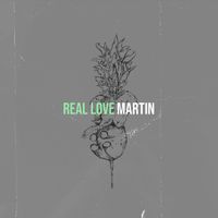 Martin - Real Love