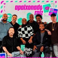 Turma do Pagode - Apaixonado Raiz (Tututu) (Ao Vivo)