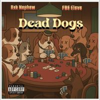 Fbe Cleve - Dead Dogs (Explicit)
