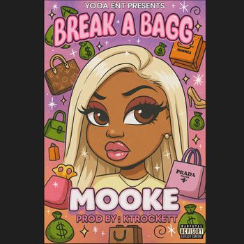 Mooke - Break A Bagg (Explicit)