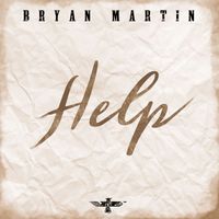 Bryan Martin - Help (Explicit)
