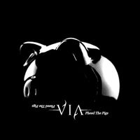 Via - Pheed the Pigs (Explicit)