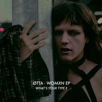 ØTTA - WOMXN EP (What’s your type ?)