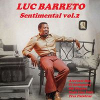 Luc Barreto - Sentimental, Vol. 2