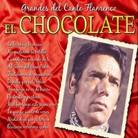 El Chocolate - Grandes del Cante Flamenco : El Chocolate