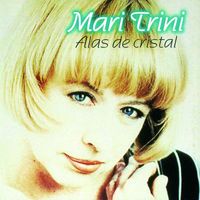 Mari Trini - Alas de Cristal