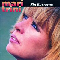Mari Trini - Sin Barreras