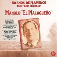 Manolo "El Malagueño" - 50 Años de Flamenco, Vol. 12