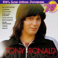 Tony Ronald - 70s Los Años Jovenes :  Tony Ronald (La colleccion)