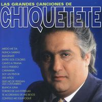 Chiquetete - Las Grandes Canciones de...