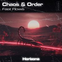 Chaos & Order - Fast Flows