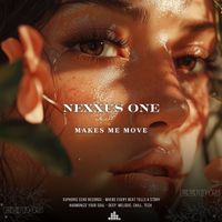 Nexxus One - Makes Me Move