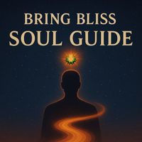 Bring Bliss - Soul Guide