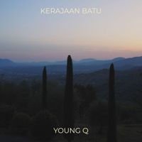 YOUNG Q - Kerajaan Batu