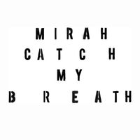 Mirah - Catch My Breath (Explicit)